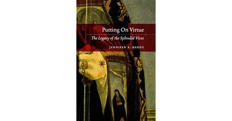 putting on virtue the legacy of the splendid vices Epub